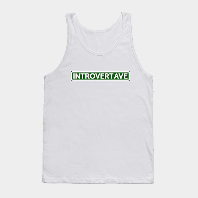 Introvert Ave Street Sign Tank Top by Mookle